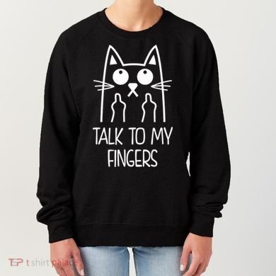 Talk To My Fingers Women's Sweatshirt