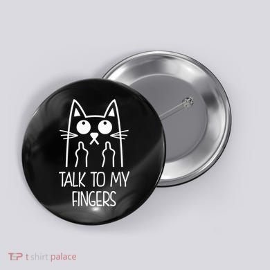 Talk To My Fingers Button