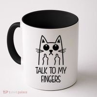 Talk To My Fingers Coffee Mug thumb 0