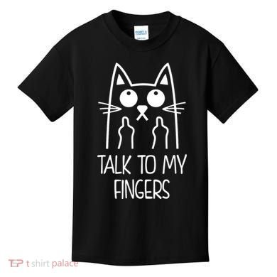 Talk To My Fingers Kids T-Shirt