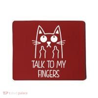 Talk To My Fingers Mousepad thumb 0