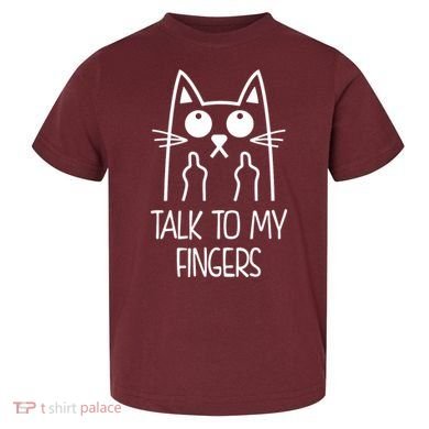 Talk To My Fingers Toddler T-Shirt