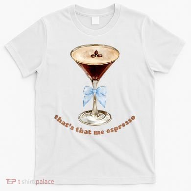 That’S That Me Espresso Espresso Martini Blue Bow T-Shirt