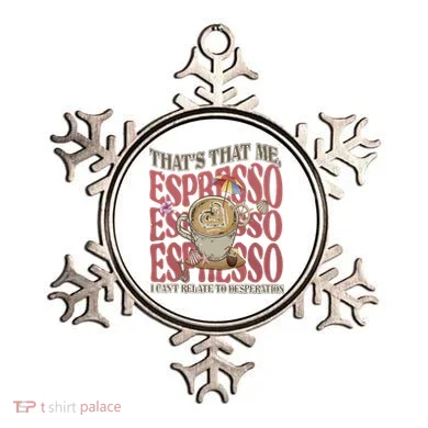 That’S That Me Espresso Ornament