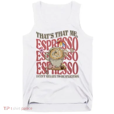 That’S That Me Espresso Tank Top