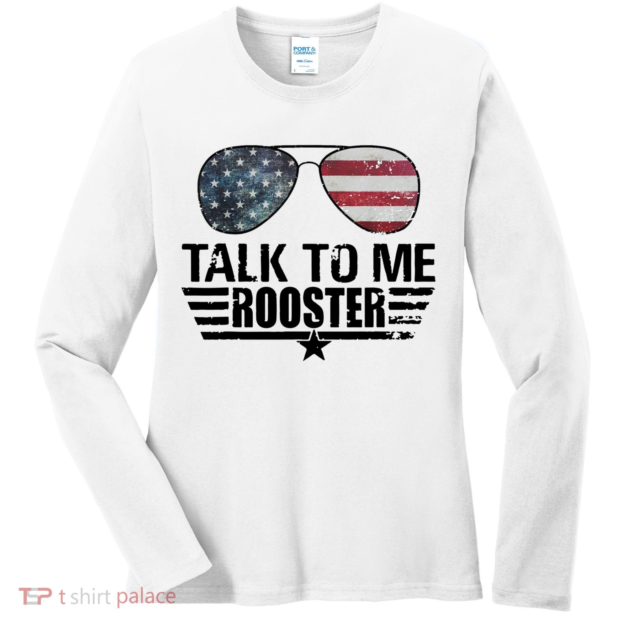 Talk To Me Rooster Funny. Women's Long Sleeve Shirt