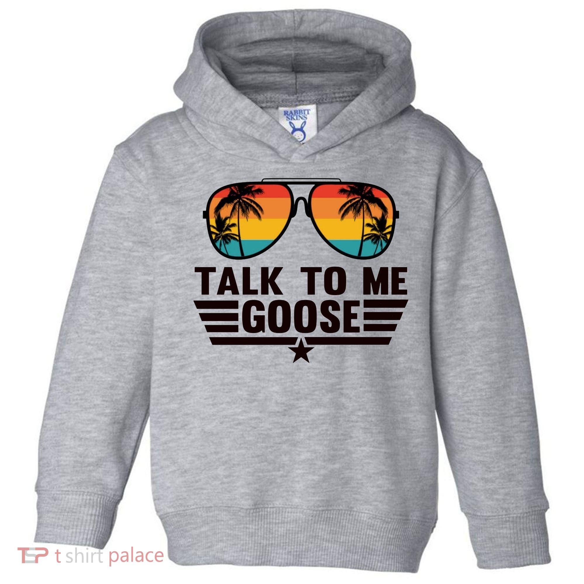 Talk To Me Goose Toddler Hoodie