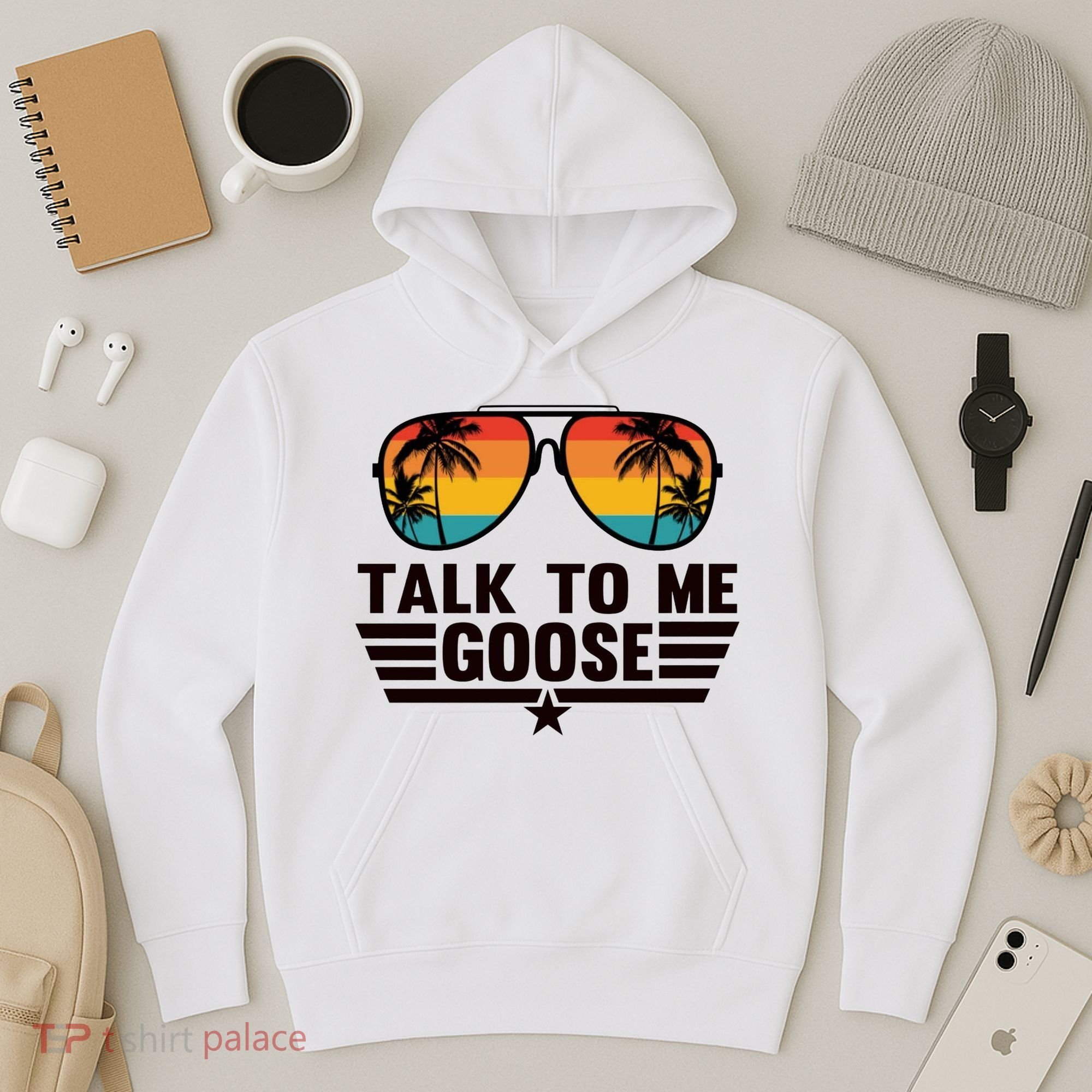 Talk To Me Goose Hoodie