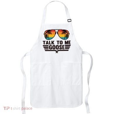 Talk To Me Goose Apron