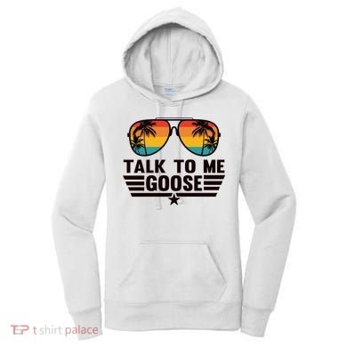 Talk To Me Goose Women's Hoodie