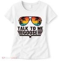 Talk To Me Goose Women's T-Shirt thumb 0