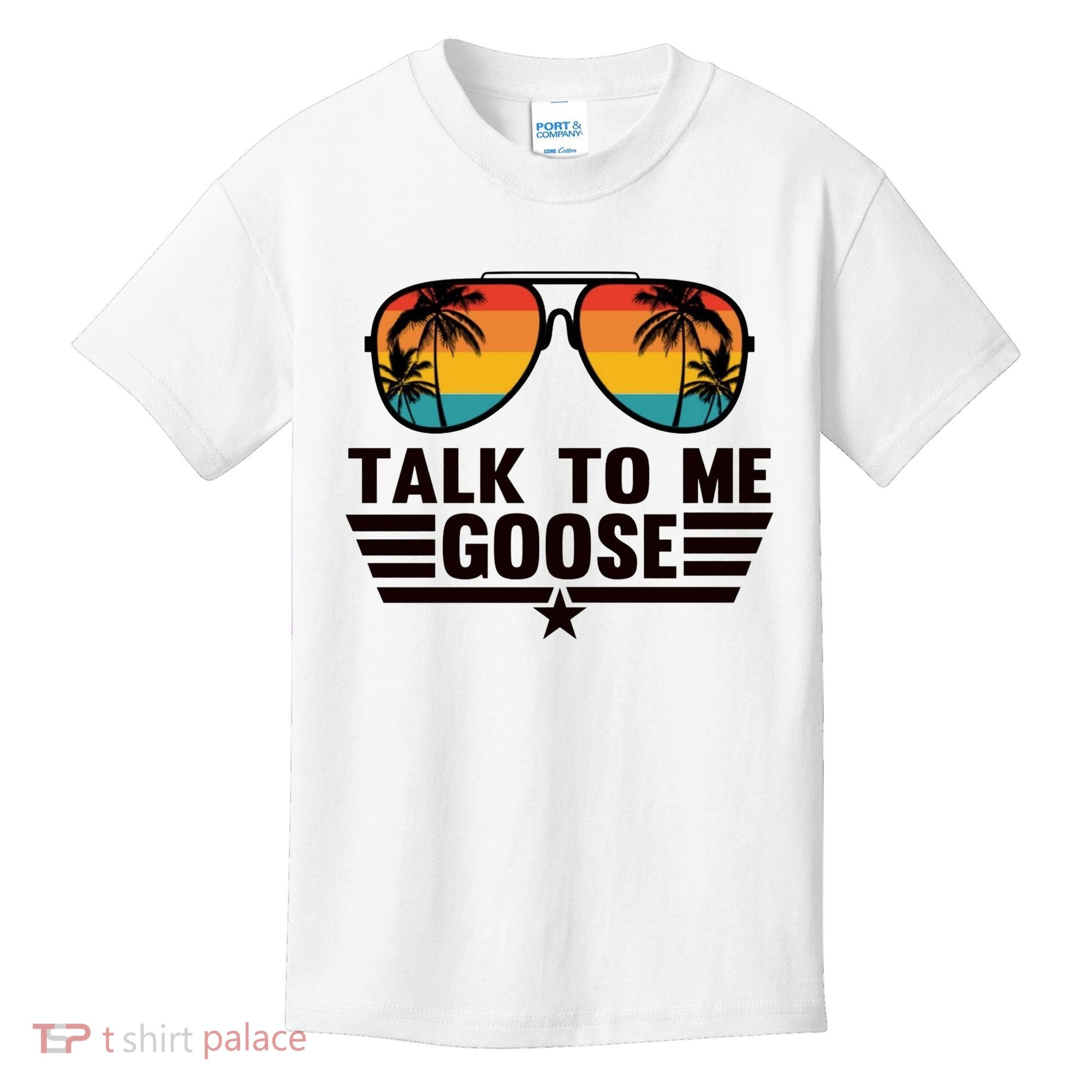 Talk To Me Goose Kids T-Shirt