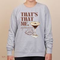 That’s That Me Espresso Funny For Women Women's Sweatshirt thumb 0