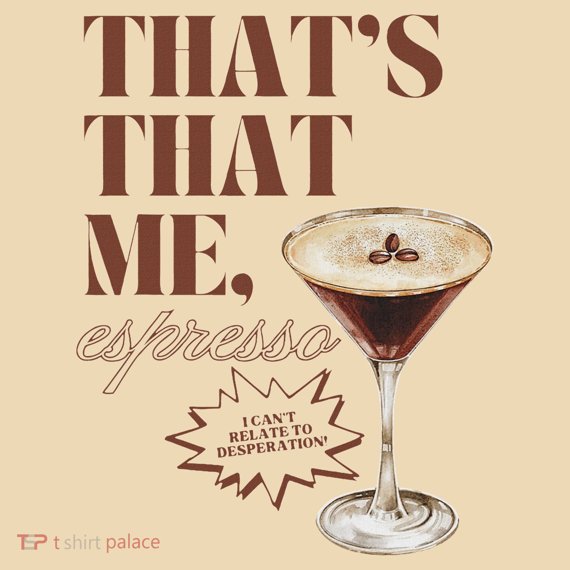 That’s That Me Espresso Funny For Women Tote Bag