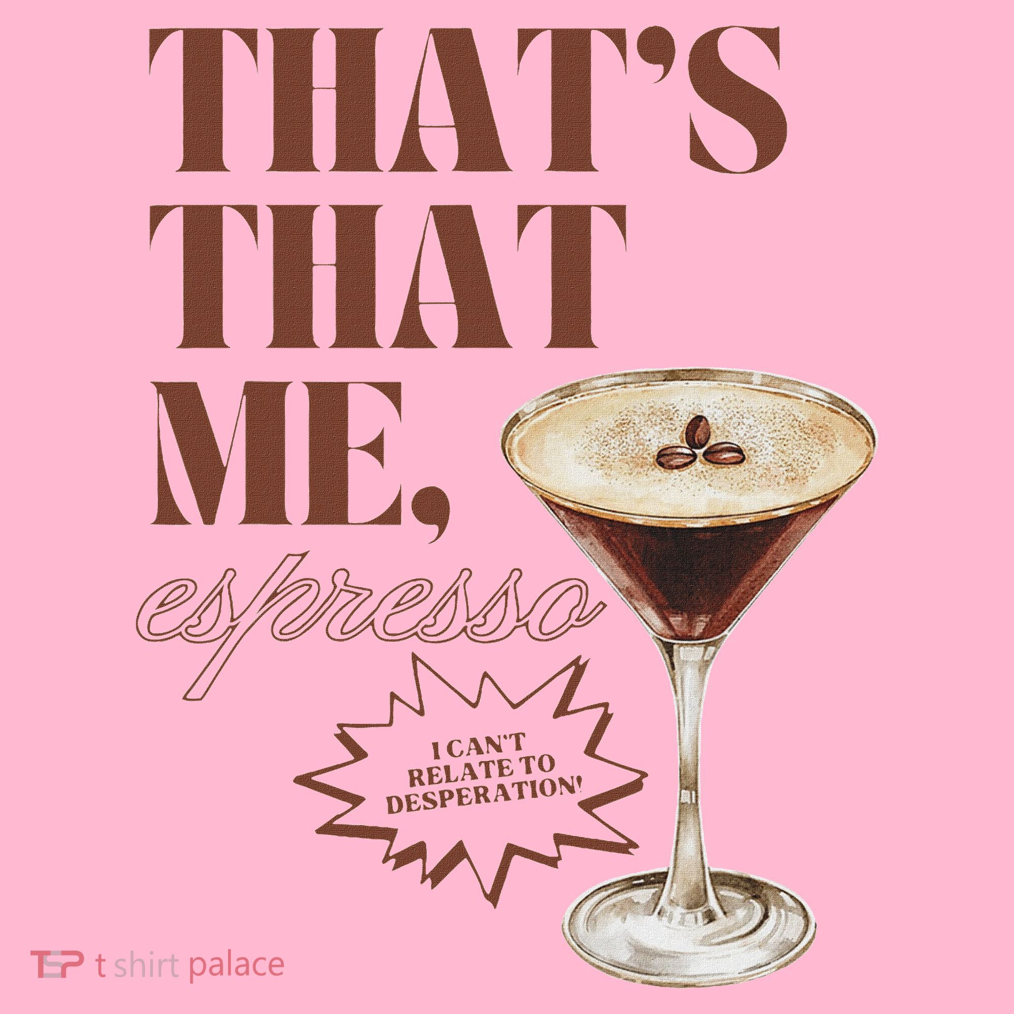 That’s That Me Espresso Funny For Women Coaster