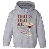 That’s That Me Espresso Funny For Women Toddler Hoodie thumb 0