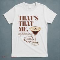 That’s That Me Espresso Funny For Women T-Shirt thumb 5
