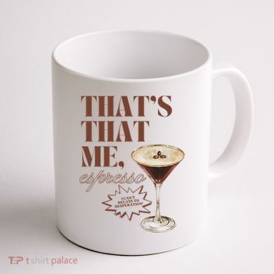 That’s That Me Espresso Funny For Women Coffee Mug back