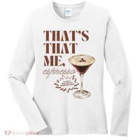 That’s That Me Espresso Funny For Women Women's Long Sleeve Shirt thumb 0