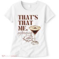 That’s That Me Espresso Funny For Women Women's T-Shirt thumb 0