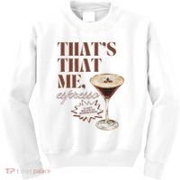 That’s That Me Espresso Funny For Women Kids Sweatshirt thumb 0