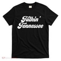 Talkin Tennessee Nashville Tennessee Country Music Lovers T-Shirt thumb 0