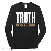 Truth The New Hate Speech Long Sleeve Shirt thumb 0