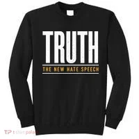 Truth The New Hate Speech Sweatshirt thumb 0
