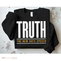 Truth The New Hate Speech Sweatshirt thumb 2