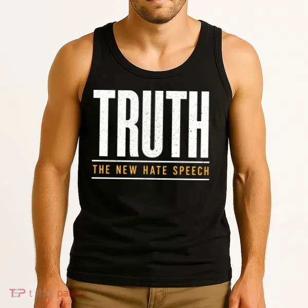 Truth The New Hate Speech Tank Top