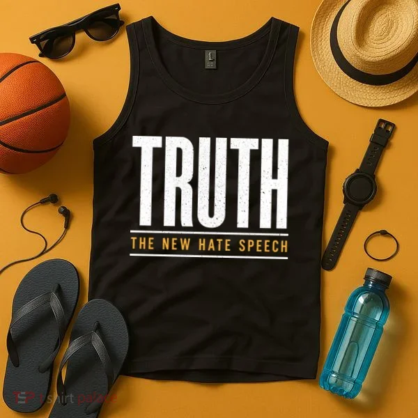 Truth The New Hate Speech Tank Top