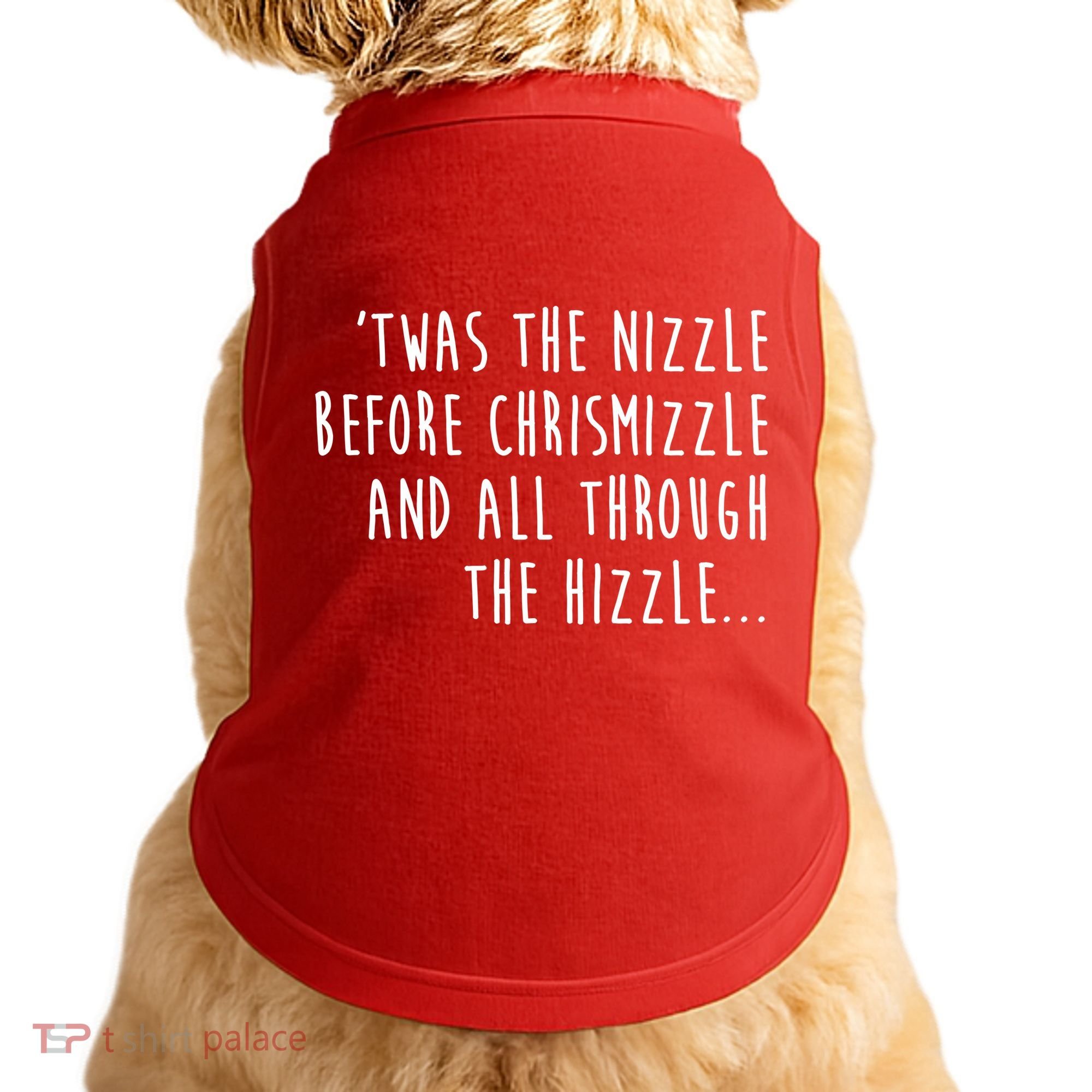 Twas The Nizzle Before Chrismizzle Funny Christmas Doggie Tank