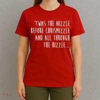 Twas The Nizzle Before Chrismizzle Funny Christmas T-Shirt thumb 4