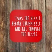 Twas The Nizzle Before Chrismizzle Funny Christmas Coaster thumb 0