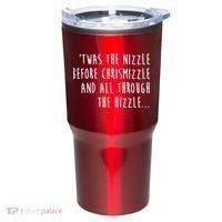 Twas The Nizzle Before Chrismizzle Funny Christmas Tumbler thumb 0