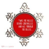 Twas The Nizzle Before Chrismizzle Funny Christmas Ornament thumb 0