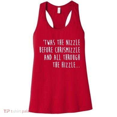 Twas The Nizzle Before Chrismizzle Funny Christmas Women's Tank Top