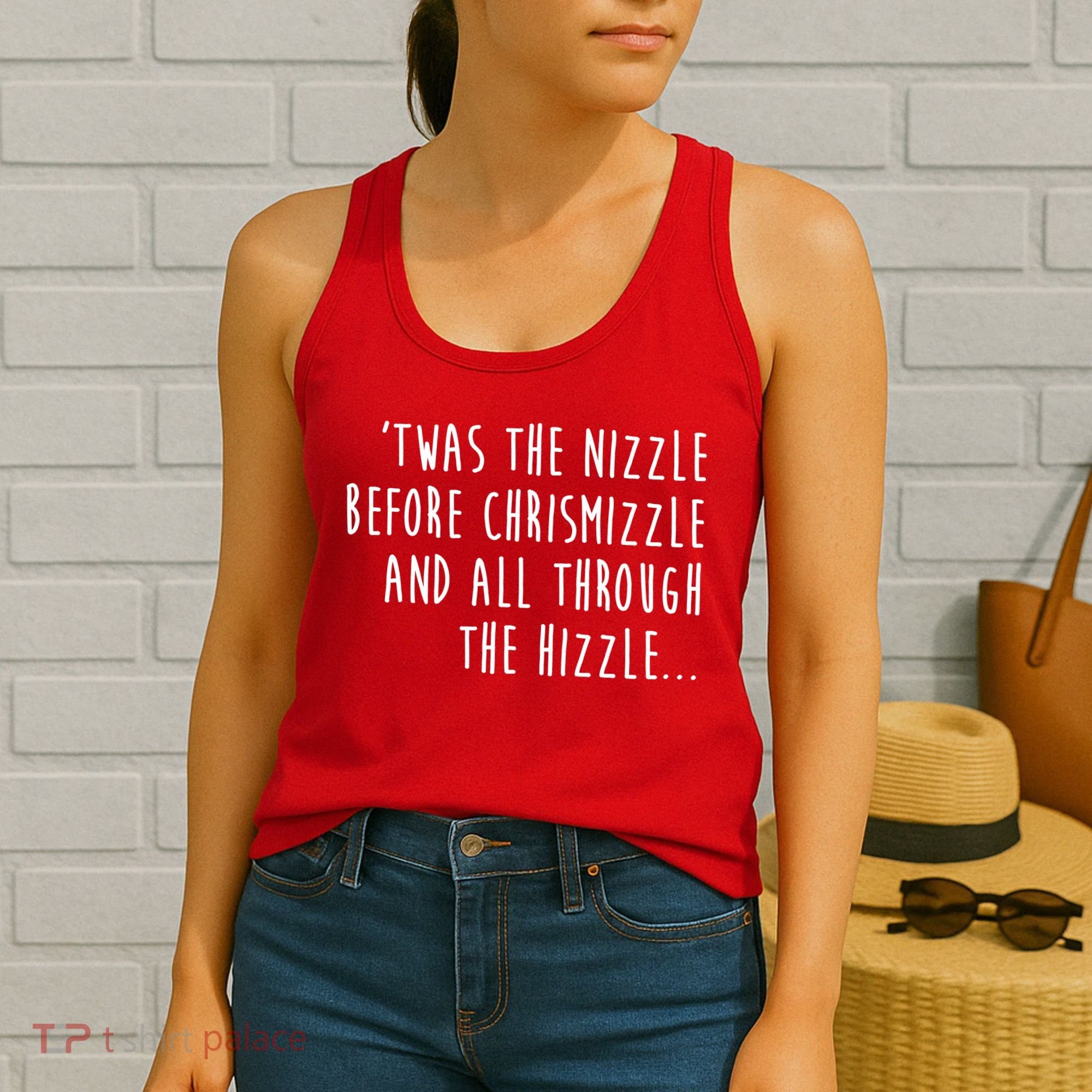 Twas The Nizzle Before Chrismizzle Funny Christmas Women's Tank Top