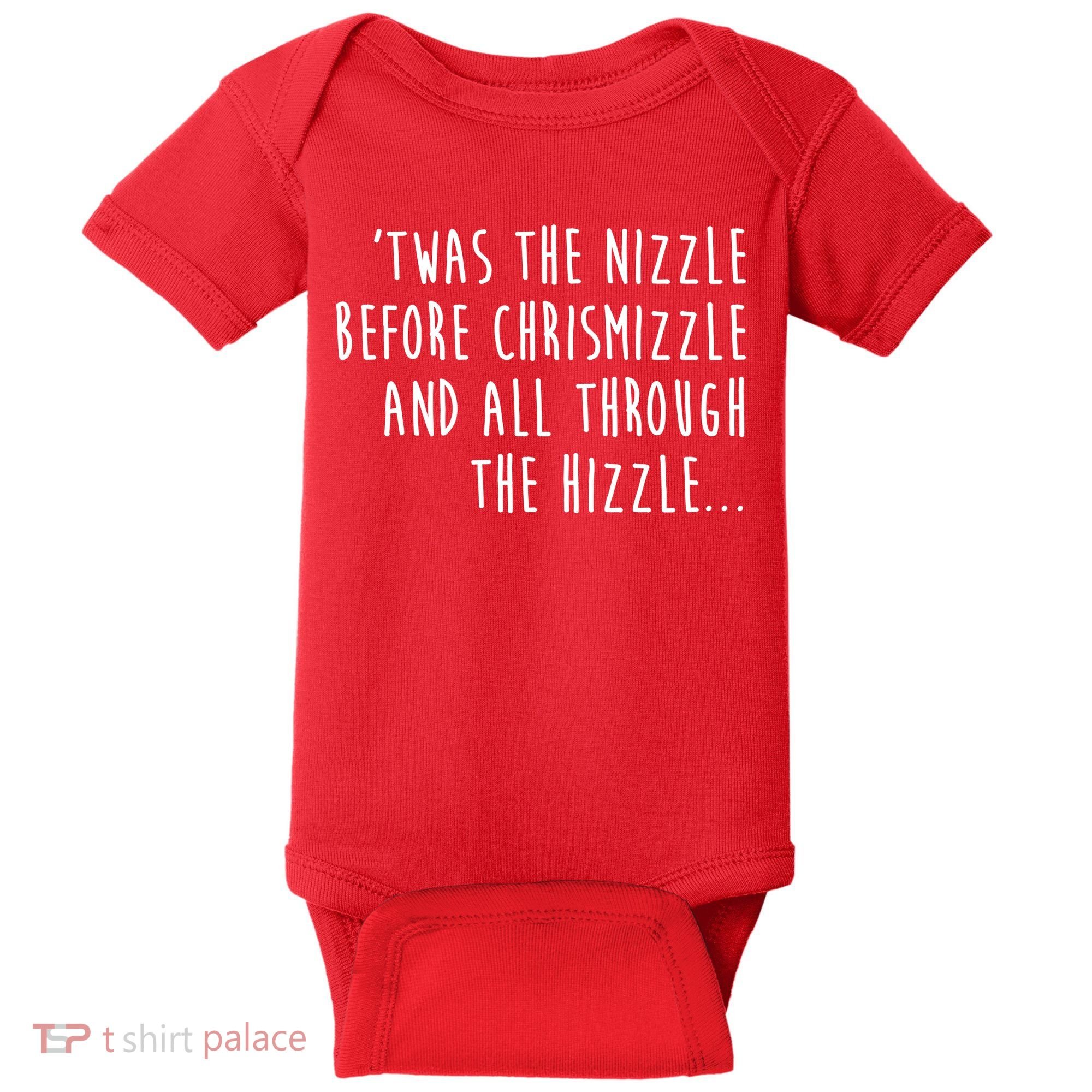 Twas The Nizzle Before Chrismizzle Funny Christmas Baby Bodysuit