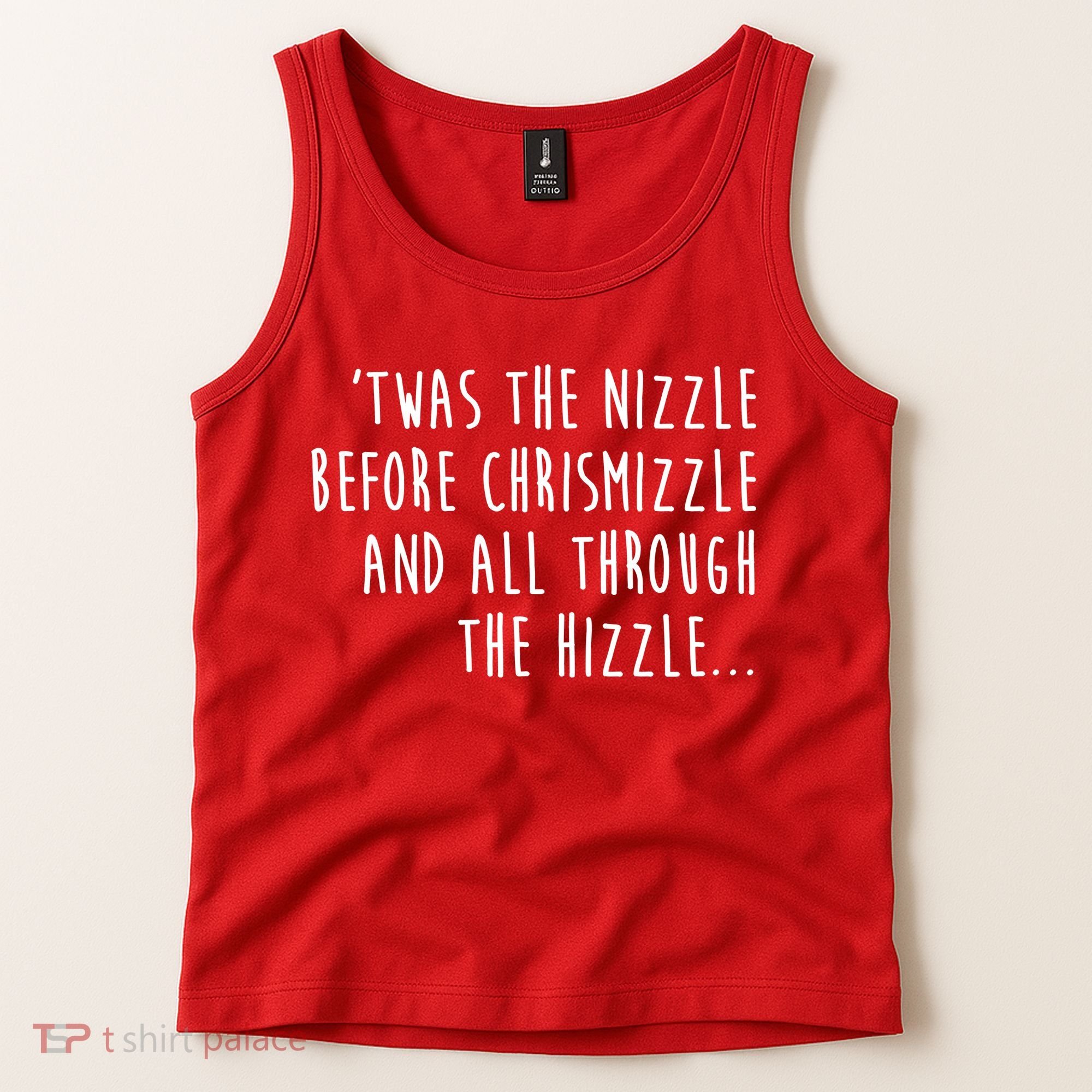 Twas The Nizzle Before Chrismizzle Funny Christmas Tank Top
