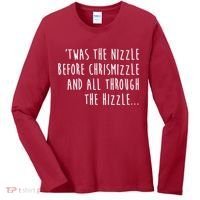 Twas The Nizzle Before Chrismizzle Funny Christmas Women's Long Sleeve Shirt thumb 0