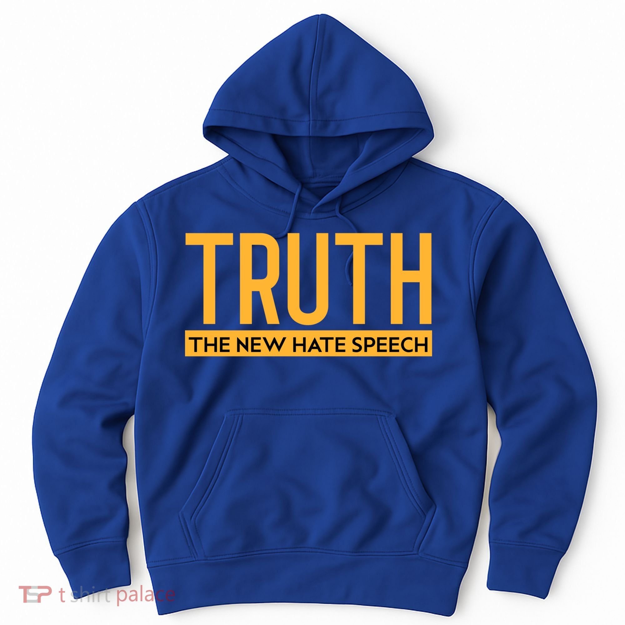 Truth The New Hate Speech Bold Statet Funny Gift Hoodie
