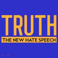 Truth The New Hate Speech Bold Statet Funny Gift Long Sleeve Shirt thumb 2