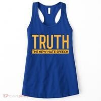 Truth The New Hate Speech Bold Statet Funny Gift Women's Tank Top thumb 0