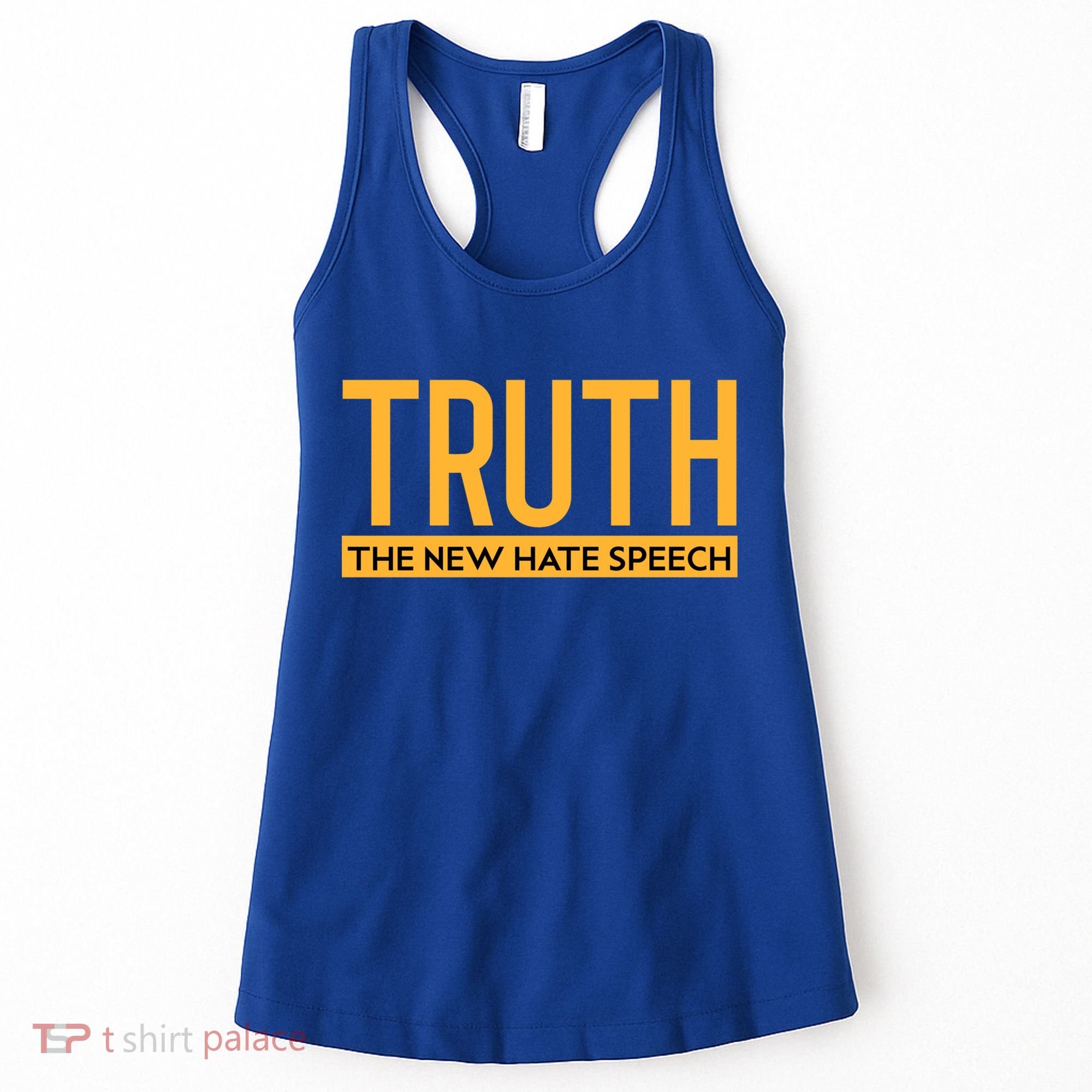 Truth The New Hate Speech Bold Statet Funny Gift Women's Tank Top