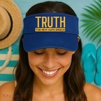 Truth The New Hate Speech Bold Statet Funny Gift Visor thumb 2