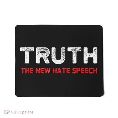 Truth The New Hate Speech Political Correctness Mousepad