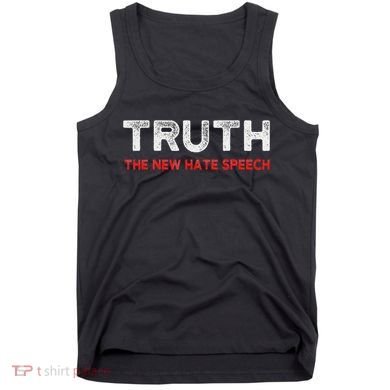 Truth The New Hate Speech Political Correctness Tank Top