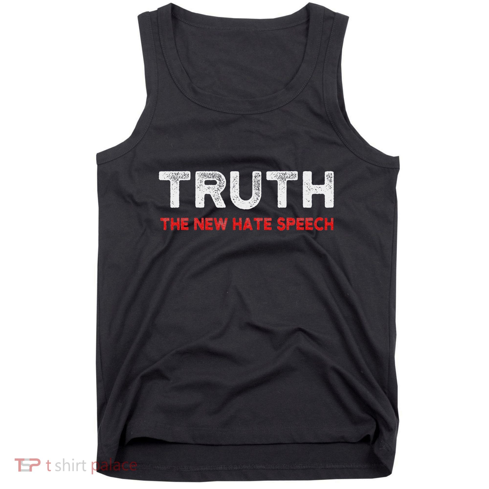 Truth The New Hate Speech Political Correctness Tank Top