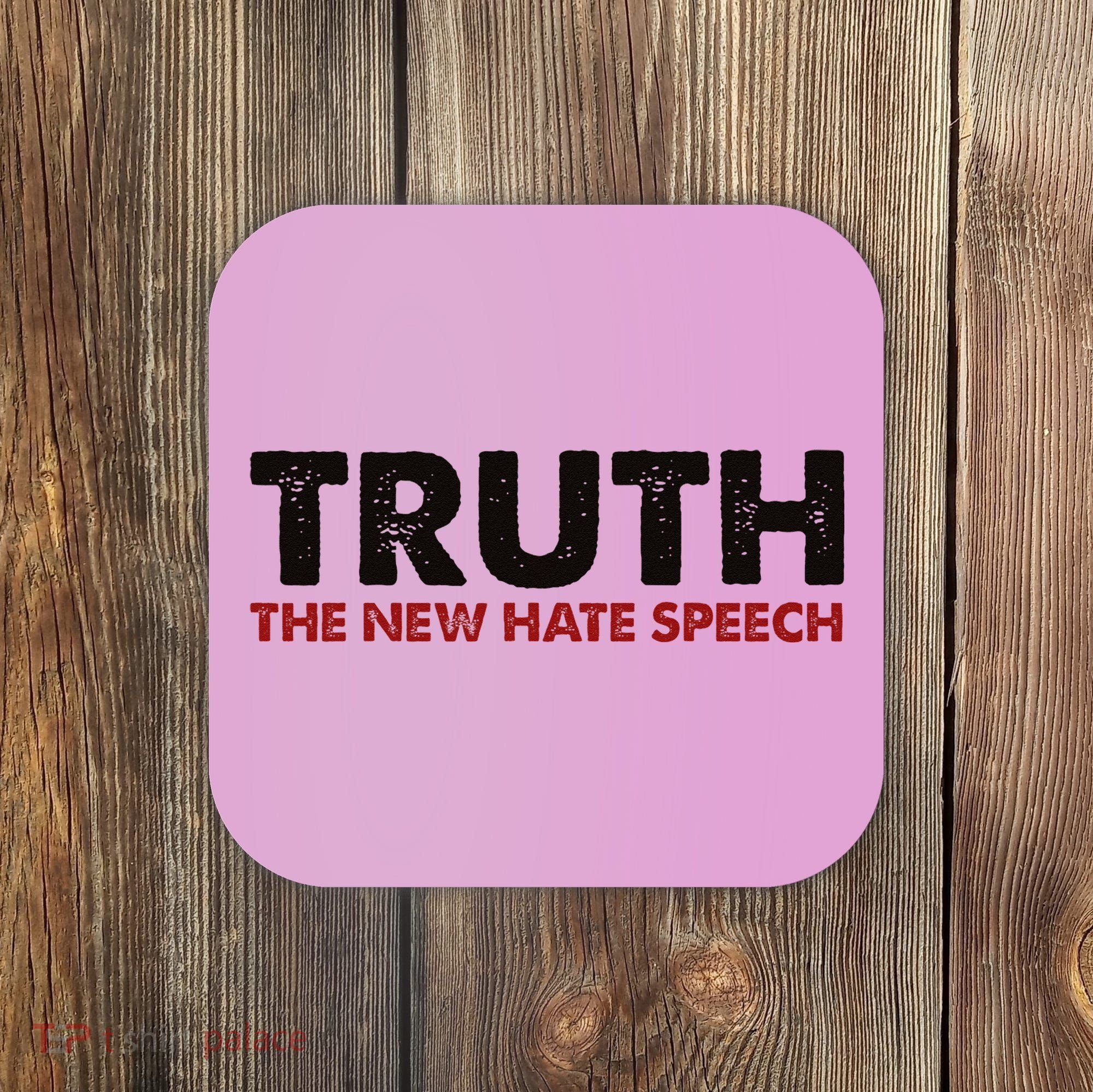 Truth The New Hate Speech Political Correctness Coaster